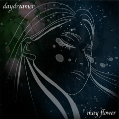 Daydreamer - May Flower