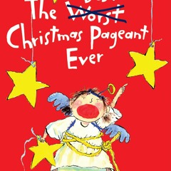 Read  [▶️ PDF ▶️] The Best Christmas Pageant Ever: A Christmas Holiday