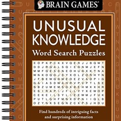 FREE EPUB 🖌️ Brain Games - Unusual Knowledge Word Search Puzzles by  Publications In
