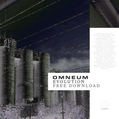OMNEUM - Evolution (FREE DOWNLOAD)