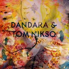 Tom Nikso & Dandara - Pedia (feat Lola Calvet) [A Tribe Called Kotori]