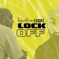Rajeev B Ft. EsSDee - Lock Off (B Famous Remix)