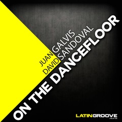 David Sandoval & Juan Galvis - On The Dancefloor [OUT NOW] - Top #51 ON @Beatport