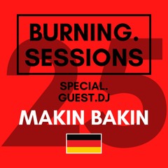#25 - SPECIAL GUEST DJ - BURNING HOUSE SESSIONS - DISCO/FUNKY/GROOVE MIXTAPE - BY MAKIN BAKIN 🇩🇪
