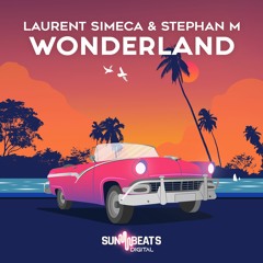 Laurent Simeca & Stephan M - Wonderland (Radio Edit )