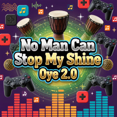 No Man Can Stop My Shine
