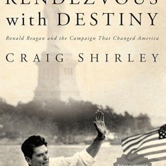 ❤read✔ Rendezvous with Destiny: Ronald Reagan and the Campaign That Changed America