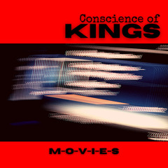 M•O•V•I•E•S ~ Conscience of Kings