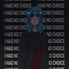 No Choice ft. ReallyItsRowe