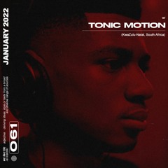 Session #061 w/ TonicMotion (January 2022) [Amapiano]