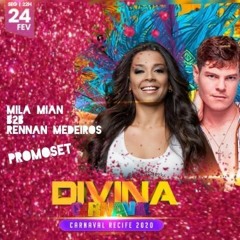 DIVINA - RENNAN B2B MILA (PROMO SET CARNAVAL 2020)