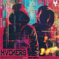 INTERLINK & BroHaun - Hackers