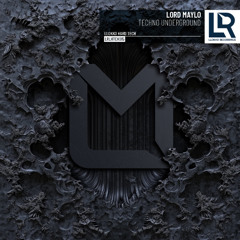 Lord Maylo - Techno Underground (Dark Mix)on JunoDownload 01/03/25/RELEASED