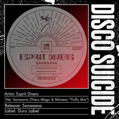 Esprit Divers - Sanasana (Theus Mago & Moisees Fluffy Mix) [Duro Label]