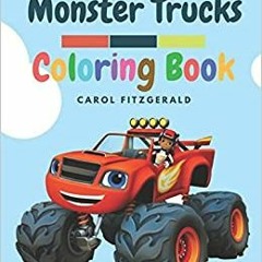 Download Pdf Monster Trucks: A Trucks And Tractors Coloring Book For Boys By  Carol Fitzgerald (Aut