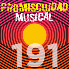 Promiscuidad Musical 191