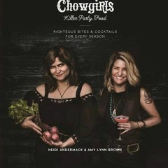Get Book Free Chowgirls Killer Party Food: Righteous Bites & Cocktails for Every Season (English E