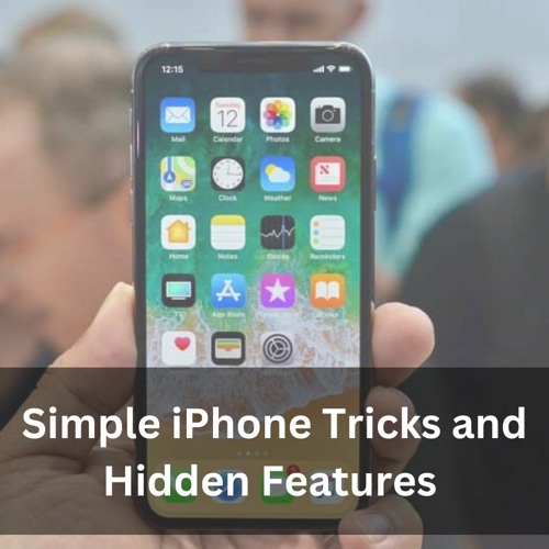Stream Episode Simple Iphone Tricks And Hidden Features That Will Make Your Life Easier By Stream Episode Simple Iphone Tricks And Hidden Features That Will Make Your Life Easier By