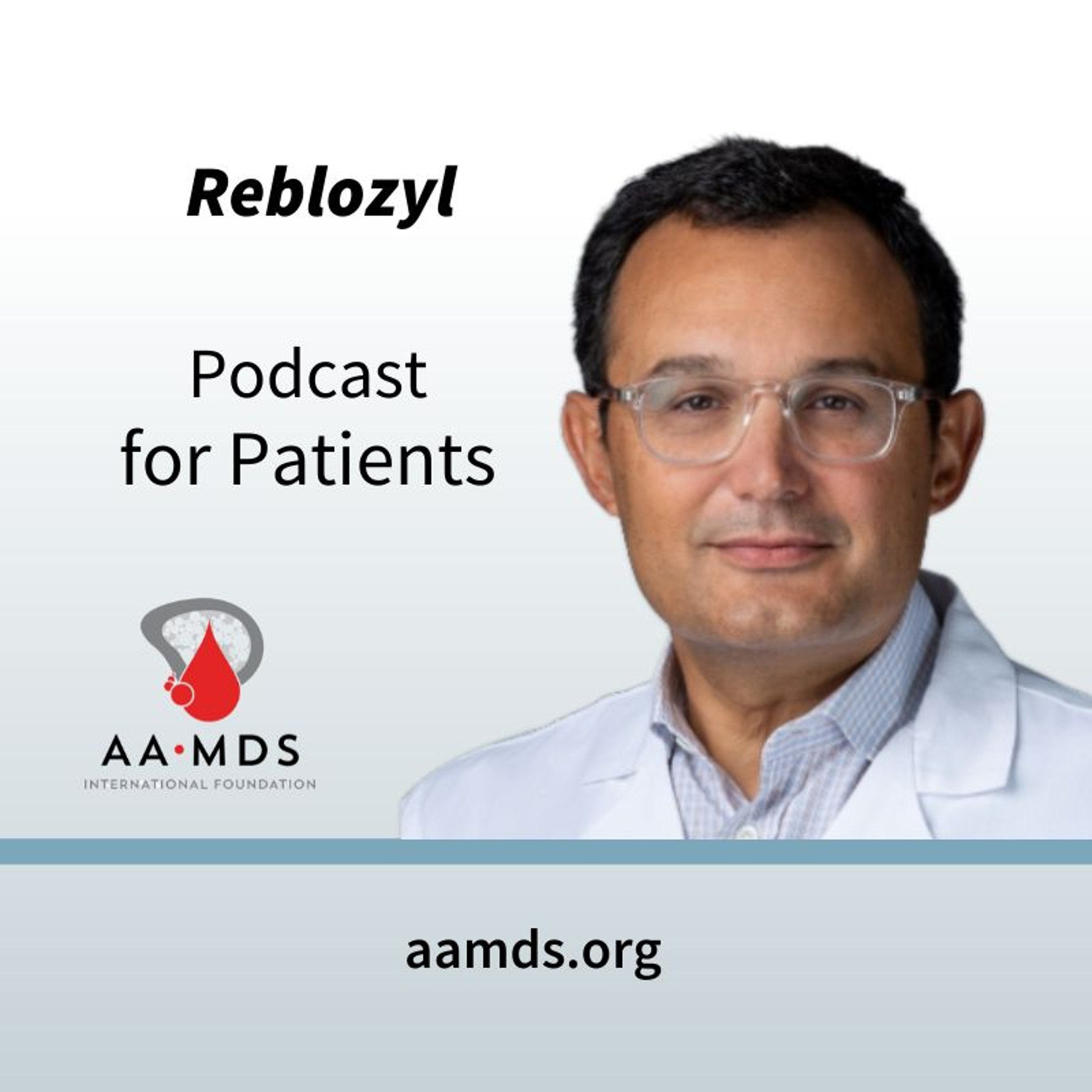 Expanded Access to Reblozyl® for Patients with Dr. Guillermo Garcia Manero episode artwork
