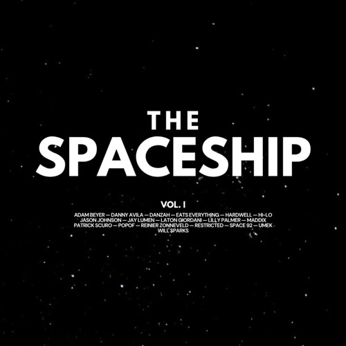 SPACESHIP — VOL. I ft. (HI-LO, Space 92, Will Sparks and many more..)