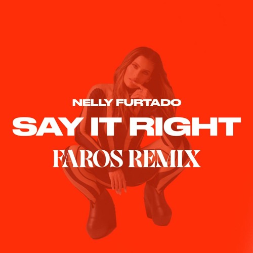 Nelly Furtado - Say It Right (Faros Remix) *PITCHED VOCAL FOR SC*