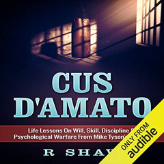 free EBOOK 📘 Cus D'Amato: Life Lessons on Will, Skill, Discipline & Psychological Wa