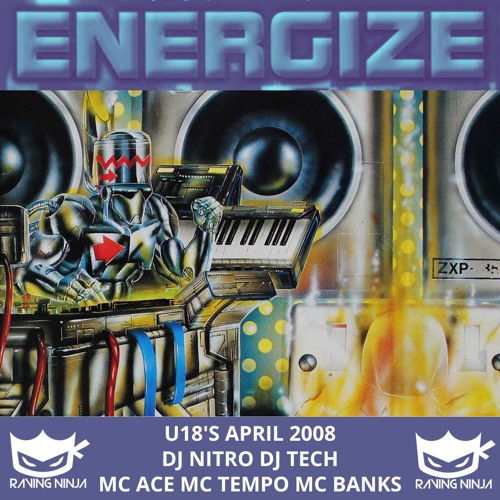 Energize April 2008 Dj Nitro Dj Tech Mc Ace Mc Tempo Mc Banks