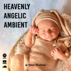 1 - Hour Heavenly Angelic Ambient \ Price 9$