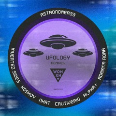 Astronomer33  - Ufology (Adriana Roma Remix)