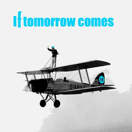 If Tomorrow Comes