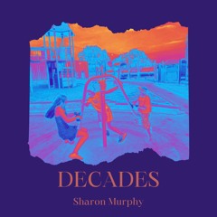 DECADES EP - Sharon Murphy