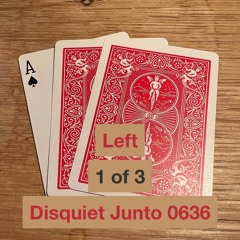 Disquiet Junto Project 0636: Left (1 of 3)