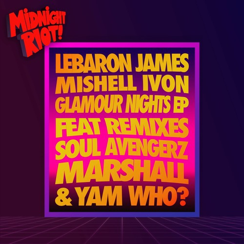 LeBaron James, Mishell Ivon - Glamour Nights  - Yam Who? & Marshall (UK) Disco Down Mix (teaser)