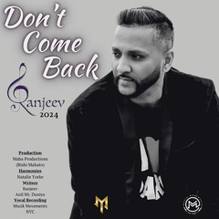 Ranjeev - Don’t Come Back [2024 Chutney Soca]