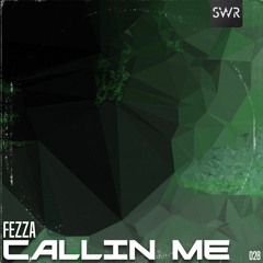 Fezza - Callin Me (Free Download)