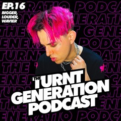 Spyro - The Turnt Generation Podcast Episode 16 - Bigger, Louder, Wavier