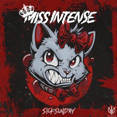 [SickSunday] Sick Events pres. MISS INTENSE