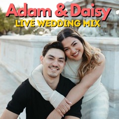 Adam & Daisy's LIVE WEDDING MIX