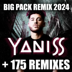 [+175 REMIXES] BIG PACK REMIX 2024 by YANISS