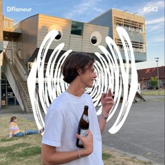 LAUTcast // 042 <> D'Flaneur