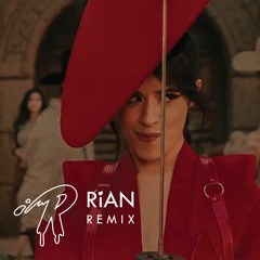 Camila Cabello - My Oh My ft. DaBaby [RiAN REMIX]