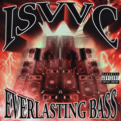 ISVVC - EVERLASTING BASS