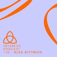Intaresu Podcast 150 -  Alex Dittrich