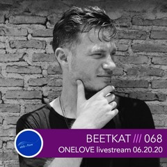 068 BeetKat ::: ONELOVE Livestream - Bangkok (06.20.20)