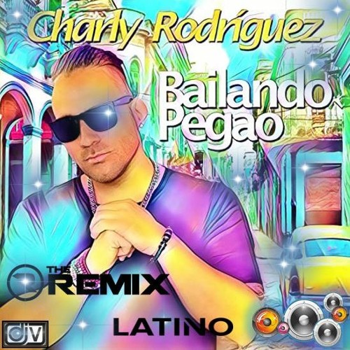 Charly_Rodríguez_-_Bailando_Pegao'_(Dj-V._Remix)