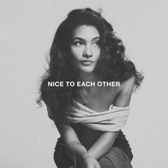 NICE TO EACH OTHER [edit]