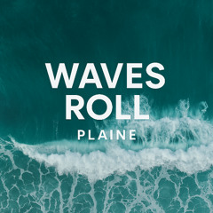 WAVES ROLL