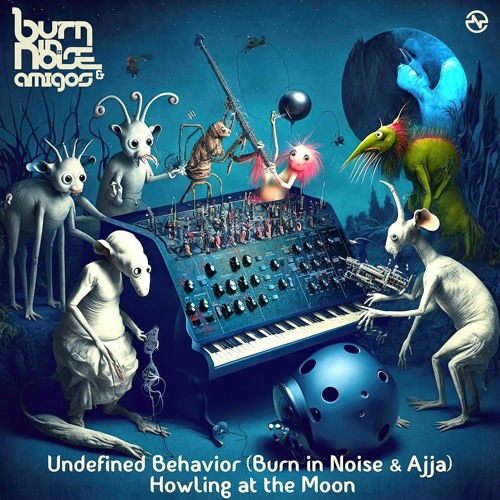 Undefined Behavior (Burn in Noise & Ajja) - Howling at the Moon