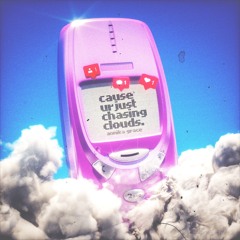 Chasing Clouds - Annika Grace