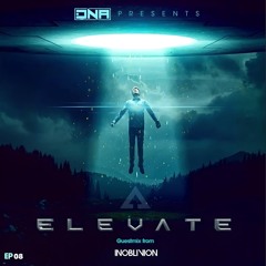 DNA & Inoblivion Present ELEVATE Radio EP08